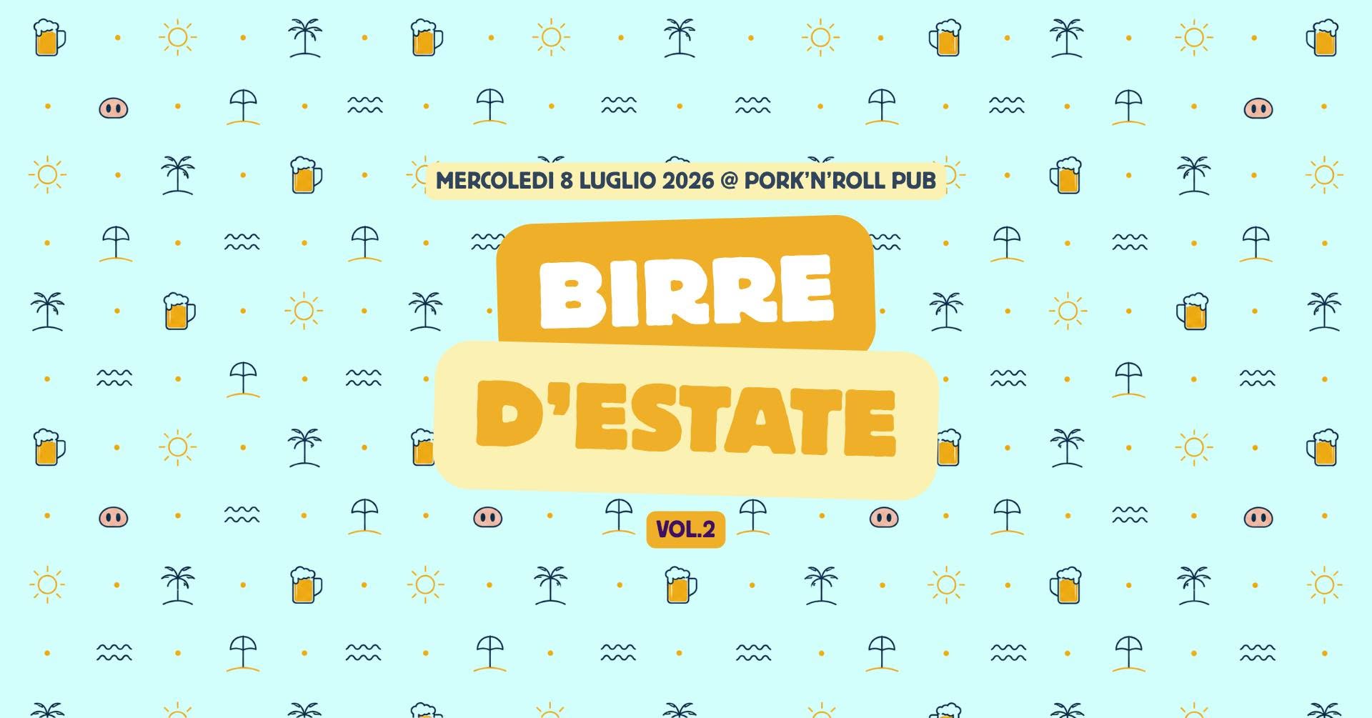 Birre d'estate Vol.2 - Novità birrarie e arrosticini al Pork